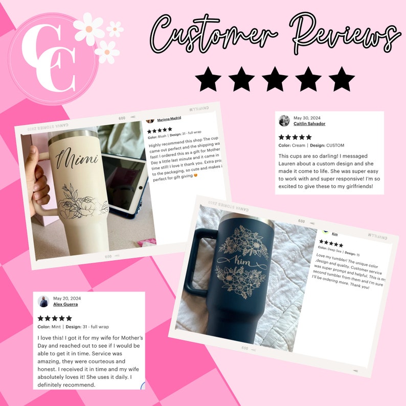May include: Three customer reviews for personalized stainless steel tumblers with floral designs and names "Mimi", "Kim", and "Lauren". The tumblers are in white, blue, and cream colors. Each review includes a five-star rating and a comment about the product and service.