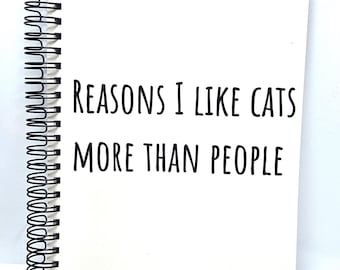 A5 ring bound funny notebook | Reasons I Like Cats More Than People