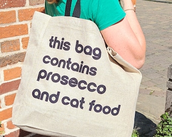 Large Faux Hessian Shopping Bag | This Bag Contains Cat Food and Prosecco | Cat Owners Shopping Bag | Cat Lovers Christmas Gift