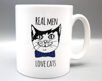 Funny Cat Mug - Real Men Love Cats