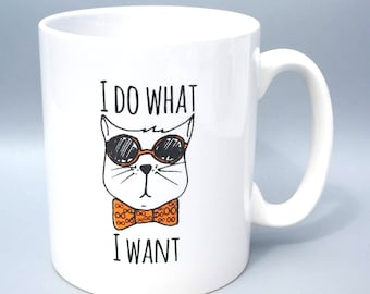 Funny Cat Mug - Cat Mug and Coaster Set - I do What I Want - Cat Lover Gift - Crazy Cat Lady