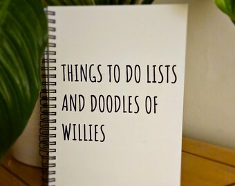 A5 ring bound funny notebook | Things to do lists and doodles of Willies