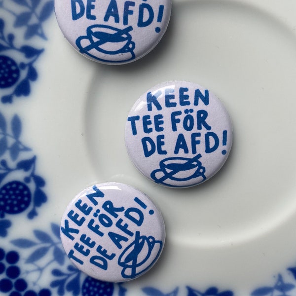 Plattdeutscher Button „Keen Tee för de AfD!“ Sticker Anstecker für die Demo