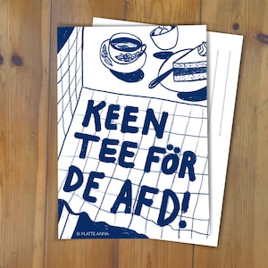 Cartolina tedesca bassa “Keen Tee för de AfD!” Dichiarazione contro il razzismo - FCKAFD FCKNZS