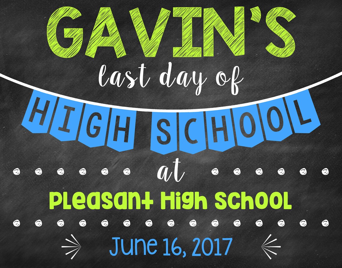 Last Day of High School Chalkboard Poster Back to School Sign Etsy