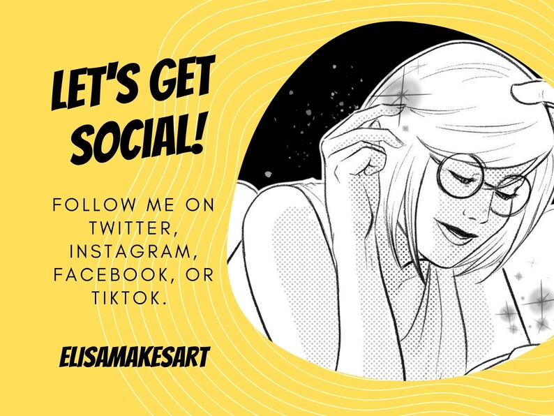 K&ouml;nnte beinhalten: Eine Schwarzwei&szlig;illustration einer Frau mit kurzen Haaren, die eine Brille tr&auml;gt und auf ein Telefon schaut. Der Text "LET'S GET SOCIAL!" ist in fetten schwarzen Buchstaben auf gelbem Hintergrund. Der Text "FOLLOW ME ON TWITTER, INSTAGRAM, FACEBOOK, OR TIKTOK." ist in schwarzen Buchstaben auf gelbem Hintergrund. Der Text "ELISAMAKESART" ist in schwarzen Buchstaben auf gelbem Hintergrund.
