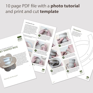 May include: A 10-page PDF file with a photo tutorial and print and cut template for a DIY shaped mug. The pages show step-by-step instructions with images, including assembling the mug and cutting out the template. The text reads "CLAY FOREST".