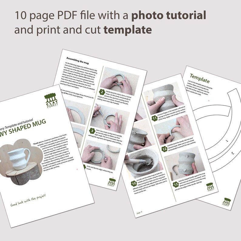 May include: A 10-page PDF file with a photo tutorial and print and cut template for a DIY shaped mug. The pages show step-by-step instructions with images, including assembling the mug and cutting out the template. The text reads "CLAY FOREST".