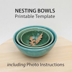 May include: Three nesting bowls in shades of teal and green, with a light brown leaf in the center bowl. The text "NESTING BOWLS Printable Template" is at the top, and "including Photo Instructions" is at the bottom.