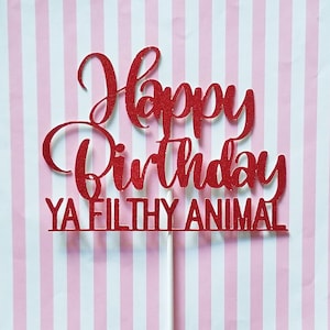 Happy Birthday Ya Filthy Animal Cake Topper -Weihnachten Geburtstag-Feiertage-Party Deko-Kuchen dekor-Weihnachtsdeko-Home allein Geburtstag