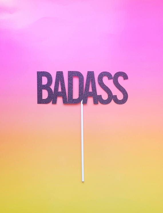 BADASS cake topper-glitter-graduation-birthday-grad decor-birthday decor-party decor-cake decor Il_570xn