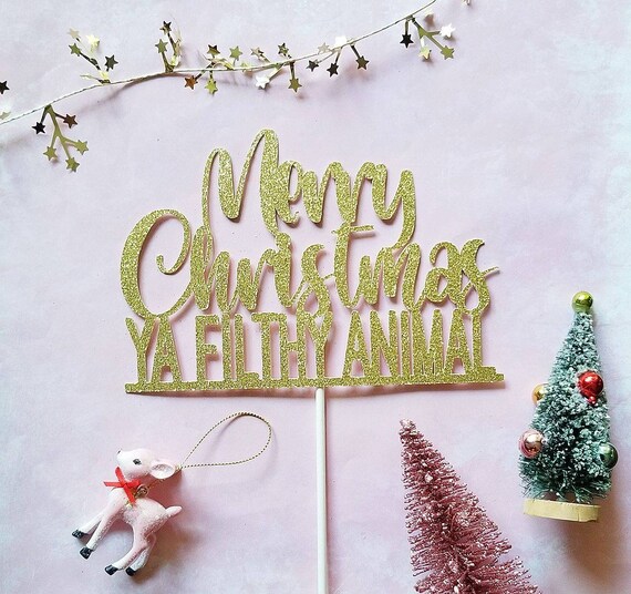 Merry Christmas Ya Filthy Animal cake topper -christmas-holidays-party decor-cake decor-christmas decor-xmas decor-holiday decor-home alone Il_570xn