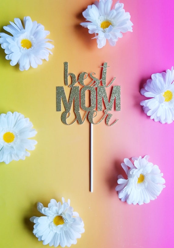 BEST MOM EVER cake topper - mothers day cake topper - happy mother's day - cake decor - party decor Il_570xn