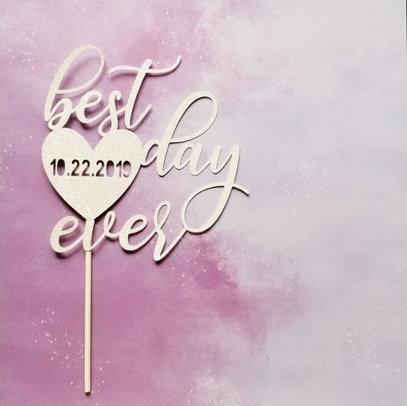 Best Day Ever cake topper-custom wedding cake topper-custom date topper-wedding decor-wedding caketopper-engagement-anniversary-personalized Il_570xn