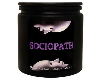 SOCIOPATH - 11 oz. Scented Soy Candle