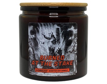 BURNED @ THE STAKE- 11 oz. Scented Soy Candle