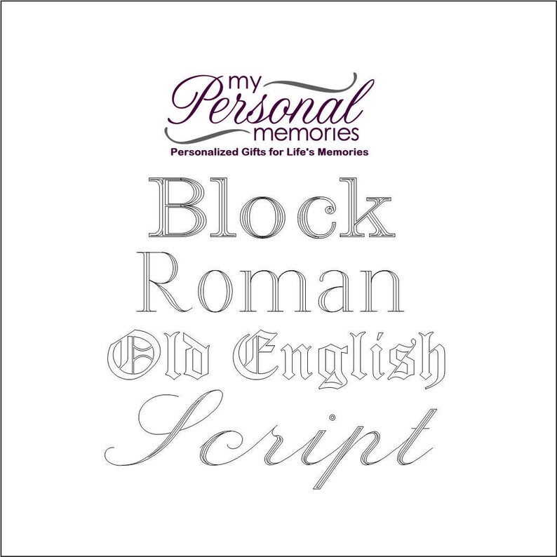 May include: A white background with the text "my Personal memories" in a cursive font. Below the text is the phrase "Personalized Gifts for Life's Memories". The text "Block Roman Old English Script" is displayed in four different fonts.