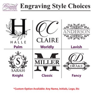 May include: Image showcasing engraving style choices for personalized gifts. Features six design examples: Halle, Claire, Anderson, Sarah, Miller, and Drake, each with a unique font and decorative elements. Text at the bottom states "Custom Option Available: Any Name, Initials, Logo, Etc."