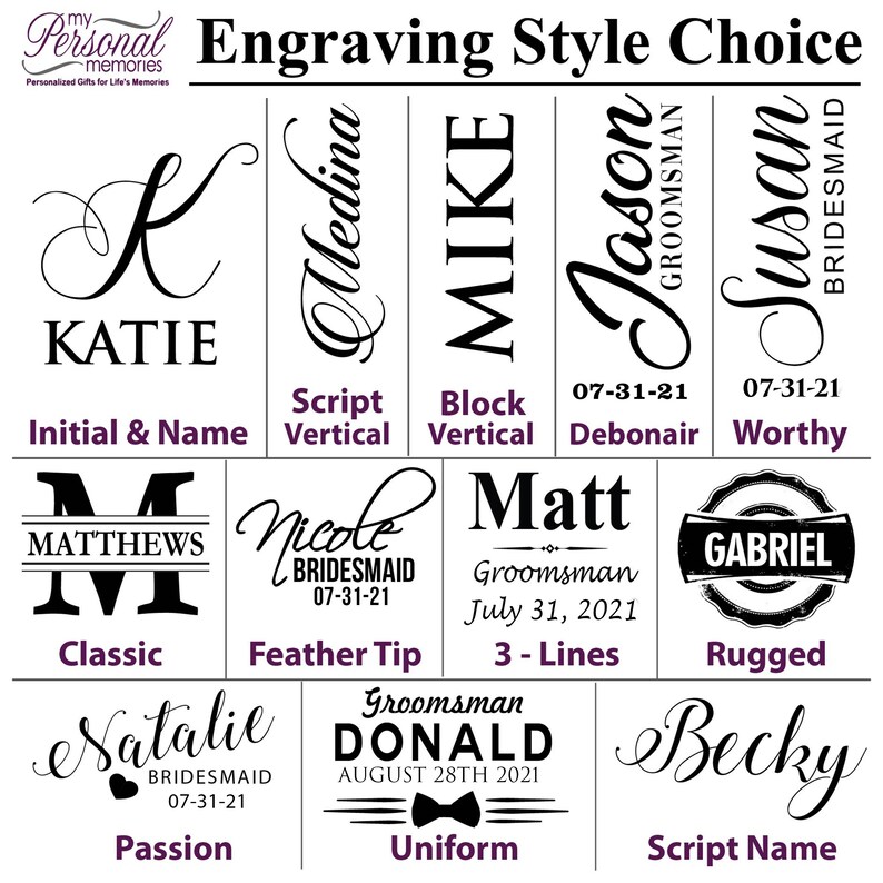 May include: A chart showing different engraving styles for personalized gifts. The styles include Initial & Name, Script Vertical, Block Vertical, Debonair, Worthy, Classic, Feather Tip, 3 - Lines, Rugged, Passion, Uniform, and Script Name. Each style is illustrated with a sample engraving.