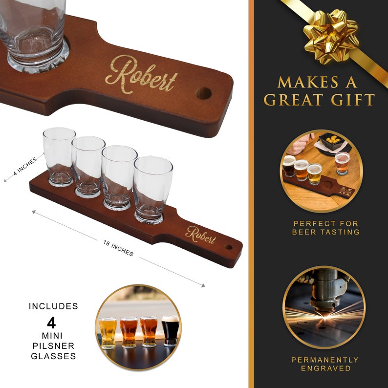 May include: A wooden beer flight set with four mini pilsner glasses. The set is 18 inches long and 4 inches wide, with the name "Robert" engraved on the handle. The set includes four mini pilsner glasses.