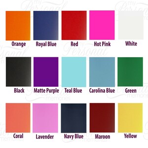 May include: A chart of 15 color swatches, each with a name underneath. The colors are: orange, royal blue, red, hot pink, white, black, matte purple, teal blue, carolina blue, green, coral, lavender, navy blue, maroon, and yellow.
