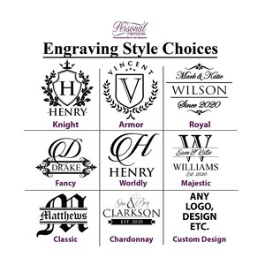 May include: A black and white chart titled Engraving Style Choices displaying nine distinct monogram and text layout options including Knight, Armor, Royal, Fancy, Worldly, Majestic, Classic, Chardonnay, and Custom Design with sample names and dates.