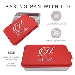 May include: Red baking pan with lid, made of aluminum. The pan is 9 inches by 13 inches and 2 1/2 inches deep. The lid has an interlocking secure design. The pan is personalized with the name "Henry" in white script.