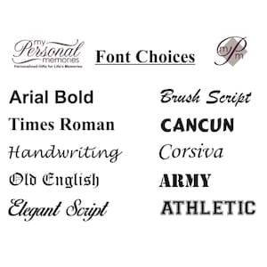 Peut inclure: Une liste de choix de polices pour des cadeaux personnalis&eacute;s. Les polices incluent Arial Bold, Times Roman, Handwriting, Old English, Elegant Script, Brush Script, Cancun, Corsiva, Army et Athletic.