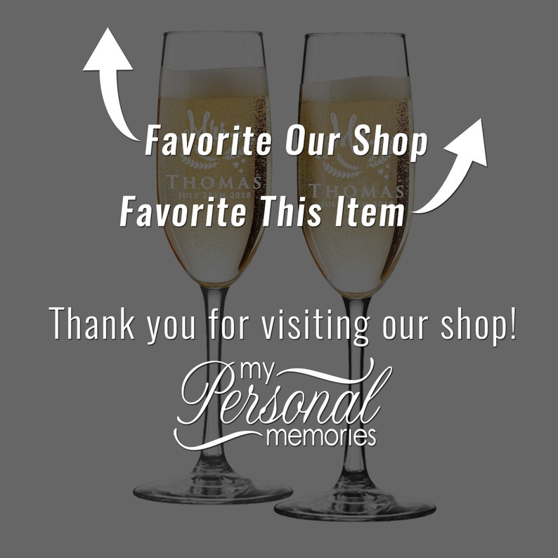 May include: Two champagne flutes with the text "Favorite Our Shop" and "Favorite This Item" engraved on them. The flutes are filled with a golden liquid and are set against a gray background. The text "Thank you for visiting our shop! My Personal Memories" is also visible.