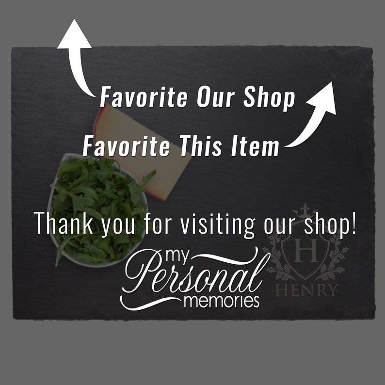 May include: A rectangular black slate board featuring white text that reads Favorite Our Shop, Favorite This Item, Thank you for visiting our shop!, and My Personal Memories. A small white bowl of green arugula and a slice of cheese are visible.