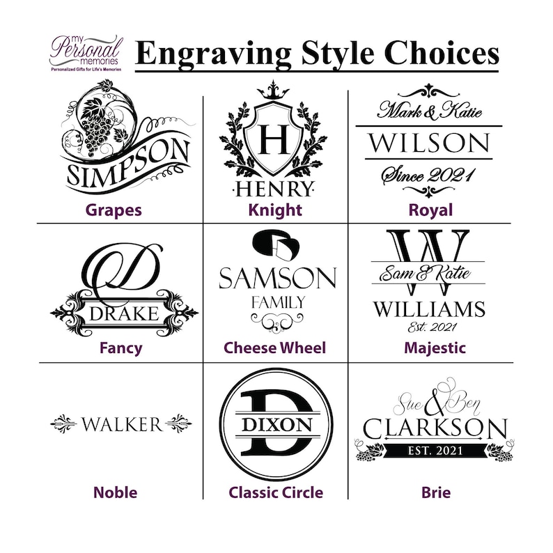 May include: Nine different engraving styles for personalized gifts.  The styles include Grapes, Knight, Royal, Fancy, Cheese Wheel, Majestic, Noble, Classic Circle, and Brie.  Each style is shown with a sample name and date.
