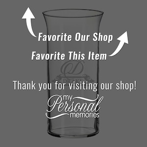 May include: A clear glass vase with a flared top. The text "Favorite Our Shop", "Favorite This Item", and "Thank you for visiting our shop!" are displayed with the shop name "Drake my Personal memories".