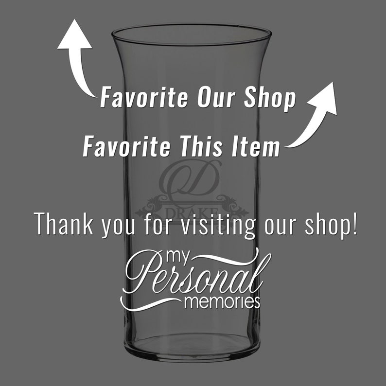 May include: A clear glass vase with a flared top. The text "Favorite Our Shop", "Favorite This Item", and "Thank you for visiting our shop!" are displayed with the shop name "Drake my Personal memories".