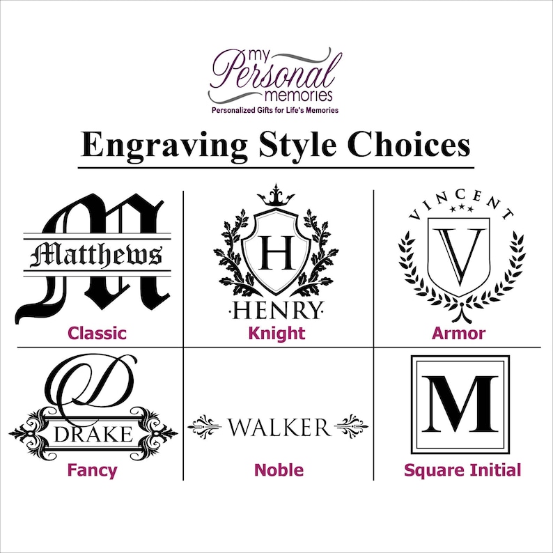 May include: A black and white graphic display titled Engraving Style Choices, featuring six distinct font and design options labeled Classic, Knight, Armor, Fancy, Noble, and Square Initial, with examples including names like Matthews, Henry, and Drake.