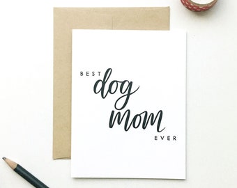 Best Dog Mom Ever Card, Mother's Day Card, Dog Mom Card, Dog Lover Card, Card for Dog Owner