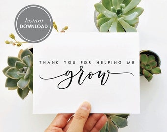Thank You For Helping Me Grow Card, INSTANT DOWNLOAD PDF, Thank You Card, Teacher Appreciation Card
