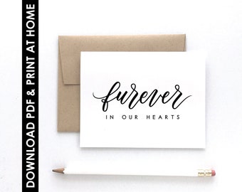 PDF CARD, Print At Home, Furever In Our Hearts Pet Sympathy Card, Instant Download, 2 Printing Options, Free Envelope Template, Pet Loss