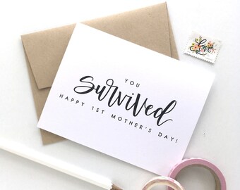 You Survived First Mother's Day, 1st Mother's Day Card, Funny Mother's Day Card, Mother's Day Card, New Mom Card, New Parent Card / A2