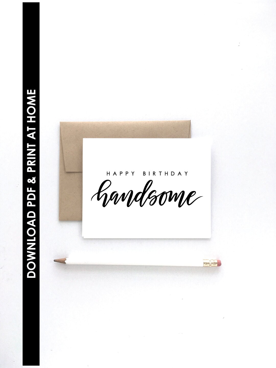 PDF CARD, Print at Home, Happy Birthday Handsome Card, Birthday Card ...