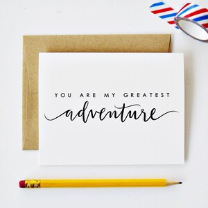 You Are My Greatest Adventure Card, Valentine's Day Card, Love Card, Anniversary Card, Wedding Card, Hand Lettered, Modern Calligraphy image 3