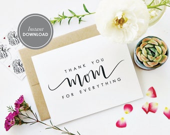 Thank You Mom For Everything Card, INSTANT DOWNLOAD PDF, Mother's Day Card, Wedding Card For Mom, Includes Free Envelope Template