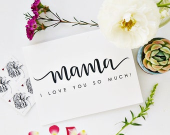 Mother's Day Card - Mama I Love You So Much! / Hand Lettered / A2 - Blank Inside / Charitable Donation