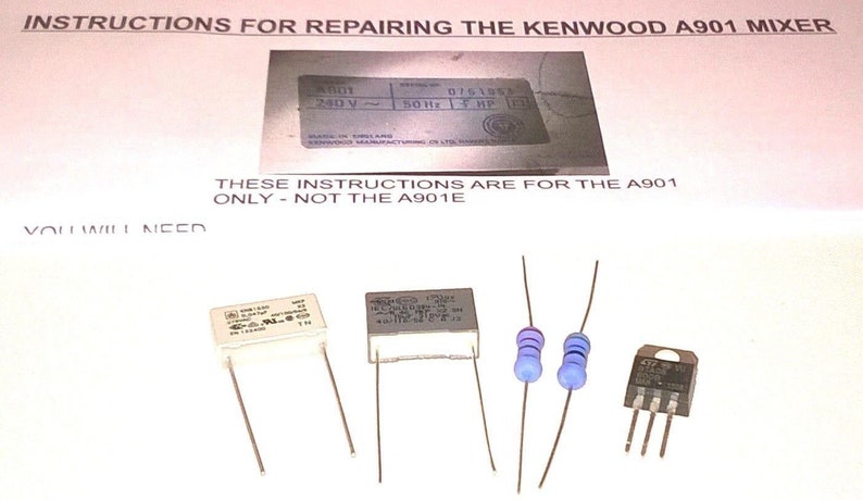 Kenwood Chef A901 Repair Kit Capacitors, Resistors, Triac & Guide to Fix Mixer image 1