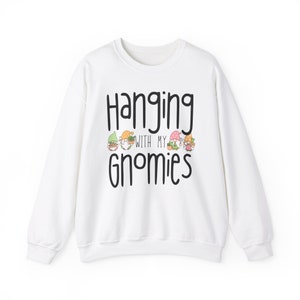 Hanging With My Gnomies Sweater, Spring Sweatshirt, Gnome Shirt, Garden Gnome Gift, Mother's Day Present image 2