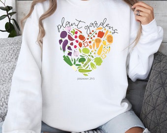 Plant Gardens Crewneck Sweatshirt, Garden Scripture Sweater, Fall Planting Hoodie, Gift For Gardener, Farmer Gift, Plant Mom, Mother's Day