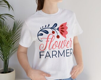 Flower Farmer T shirt, Flower Gardener Shirt, Gardening Top, Flower Farming Tee