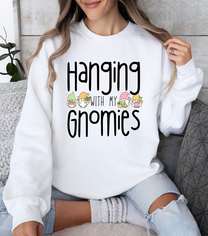 Hanging With My Gnomies Sweater, Spring Sweatshirt, Gnome Shirt, Garden Gnome Gift, Mother's Day Present image 1