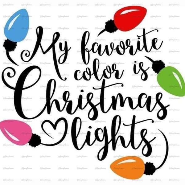 My Favorite Color is Christmas Lights PNG Digital Download Holiday 300DPI Cricut Silhouette Image