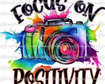 Focus on Positivity Digital Download PNG Download Sublimation File Ecosolvent Tshirt Design 300DPI