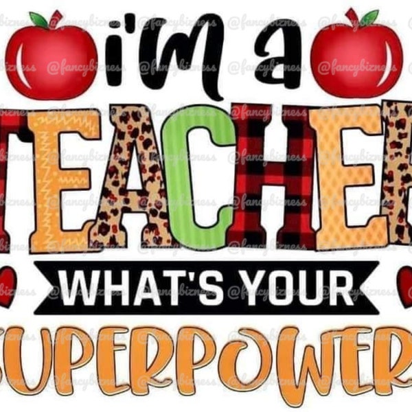 I'm A Teacher What's Your Superpower Digital Download, digital File, Sublimation Image, PNG File 300DPI